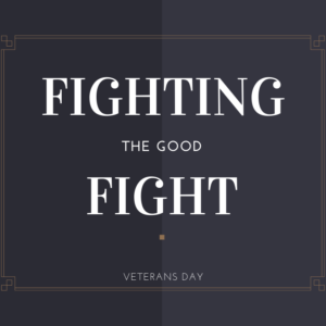 Fighting The Good Fight – A Faith Worth Fighting For
