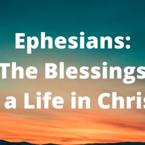 Ephesians: The Prayer of Paul